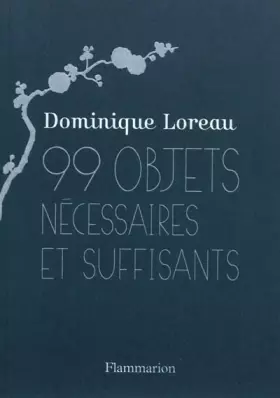 Couverture du produit · 99 objets nécessaires et suffisants