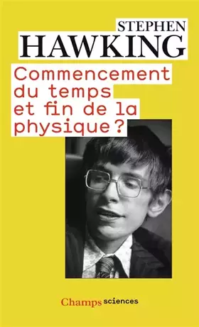 Couverture du produit · Commencement du temps et fin de la physique ?