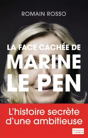 Couverture du produit · La face cachée de Marine Le Pen