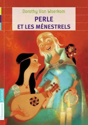 Couverture du produit · Perle et les ménestrels