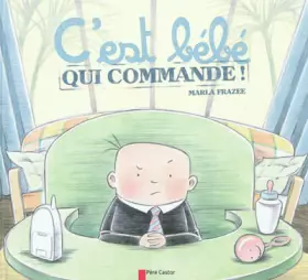 Couverture du produit · C'est bébé qui commande !