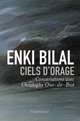 Couverture du produit · Ciels d'orage. Conversations avec Chirstophe-Ono-dit-Biot