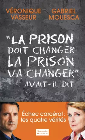 Couverture du produit · "La prison doit changer, la prison va changer" avait-il dit