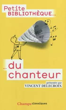 Couverture du produit · Petite bibliothèque du chanteur