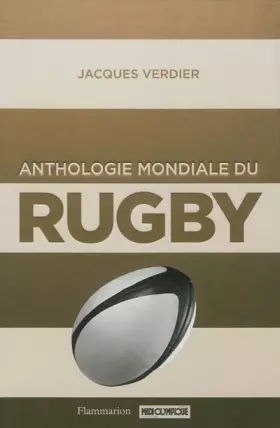 Couverture du produit · Anthologie mondiale du rugby