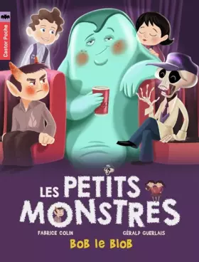 Couverture du produit · Les petits monstres, Tome 4 : Bob le blob