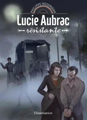 Couverture du produit · Lucie Aubrac: Résistante