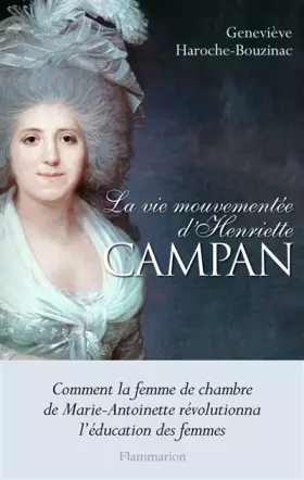 Couverture du produit · La vie mouvementée d'Henriette Campan