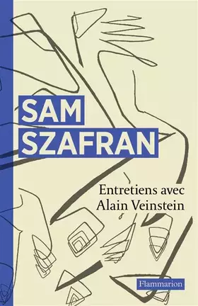 Couverture du produit · Sam Szafran: Entretiens avec Alain Veinstein