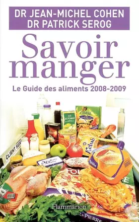 Couverture du produit · Savoir manger : Le guide des aliments 2008-2009