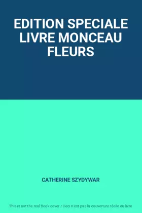 Couverture du produit · EDITION SPECIALE LIVRE MONCEAU FLEURS