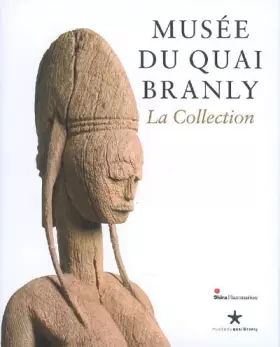 Couverture du produit · La Collection - Musee du Quai Branly