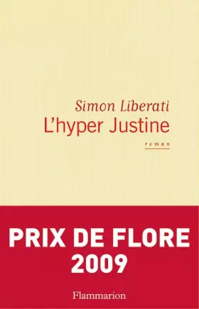 Couverture du produit · L'hyper Justine - Prix de Flore 2009