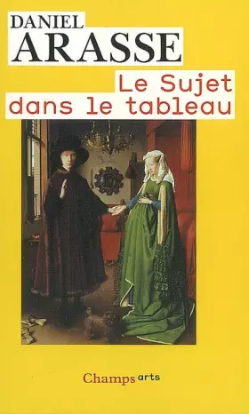 Couverture du produit · Le Sujet dans le tableau: Essais d'iconographie analytique