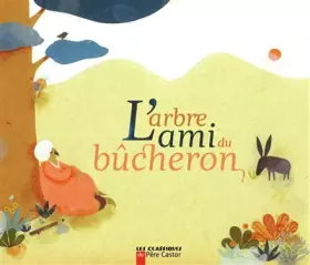 Couverture du produit · L'arbre ami du bûcheron