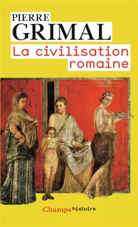 Couverture du produit · La civilisation romaine