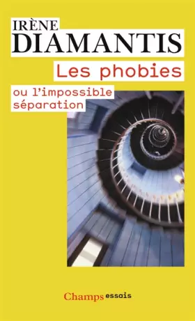 Couverture du produit · Les Phobies: ou l'impossible séparation