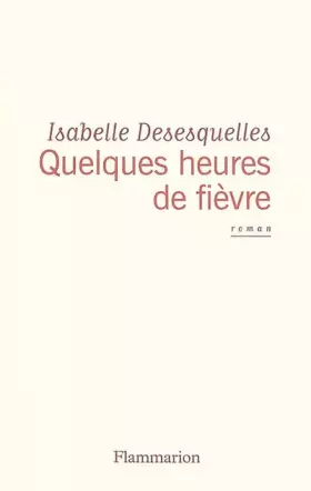 Couverture du produit · Quelques heures de fièvre