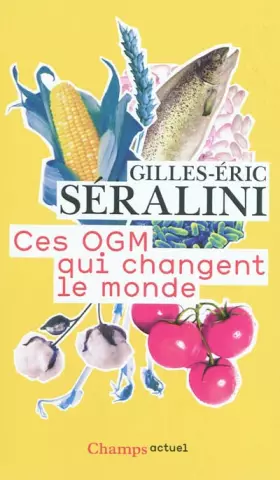 Couverture du produit · Ces OGM qui changent le monde