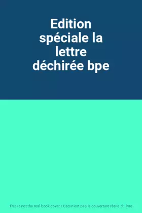 Couverture du produit · Edition spéciale la lettre déchirée bpe