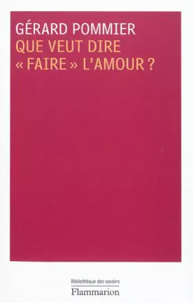 Couverture du produit · Que veut dire "faire" l'amour?
