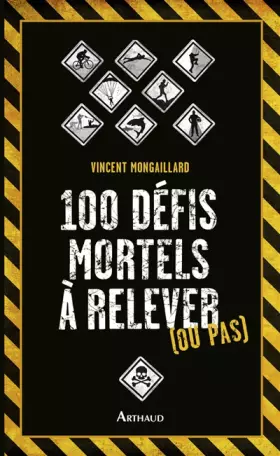 Couverture du produit · 100 défis mortels à relever (ou pas)
