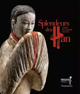 Couverture du produit · Splendeurs des Han: Essor de l'empire céleste