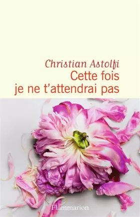 Couverture du produit · Cette fois je ne t'attendrai pas