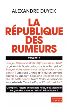 Couverture du produit · La République des rumeurs (1958-2016)