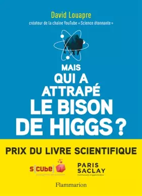 Couverture du produit · Mais qui a attrapé le bison de Higgs ?