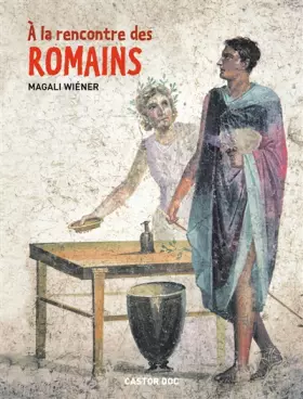Couverture du produit · À la rencontre des Romains
