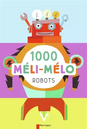 Couverture du produit · 1000 méli-mélo Robots