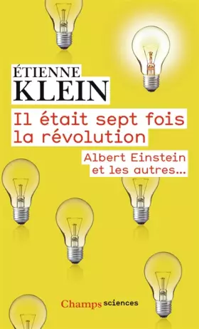 Couverture du produit · Il était sept fois la révolution : Albert Einstein et les autres