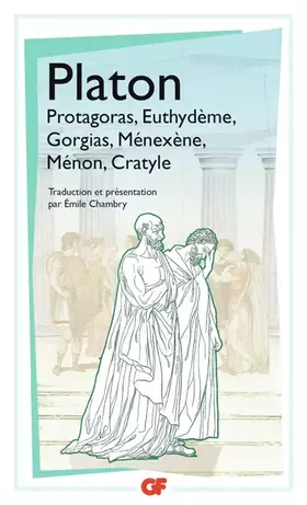 Couverture du produit · Protagoras - Euthydème - Gorgias - Ménexène - Ménon - Cratyle