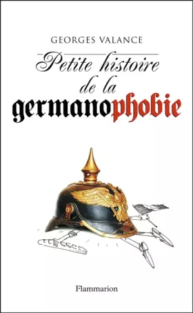 Couverture du produit · Petite histoire de la germanophobie