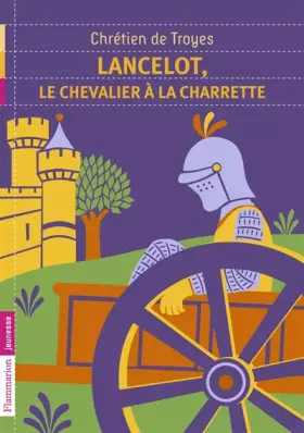 Couverture du produit · Lancelot, le chevalier à la charette