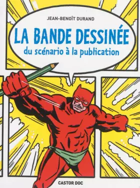Couverture du produit · La bande dessinée : Du scénario à la publication