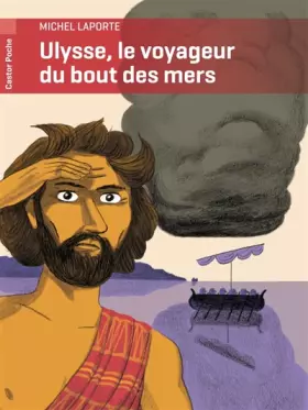 Couverture du produit · Ulysse, le voyageur du bout des mers