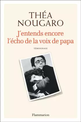 Couverture du produit · J'entends encore l'écho de la voix de papa