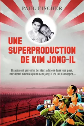Couverture du produit · Une superproduction de Kim Jong-il