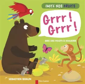 Couverture du produit · Grrr ! Grrr ! : Imite nos bruits