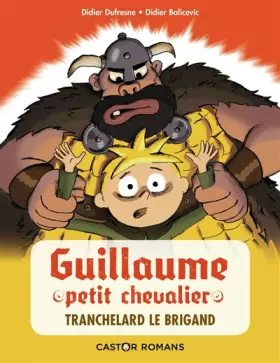 Couverture du produit · Guillaume petit chevalier : Tranchelard le brigand