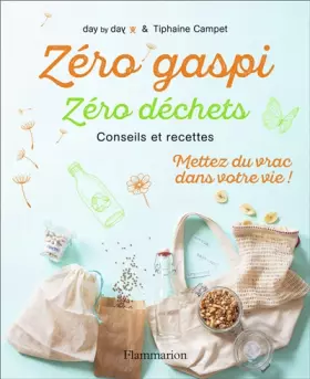 Couverture du produit · Zéro gaspi Zéro déchets: Conseils et recettes