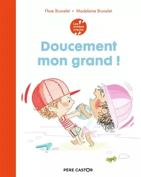 Couverture du produit · Doucement mon grand !