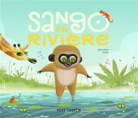 Couverture du produit · Sango et la rivière