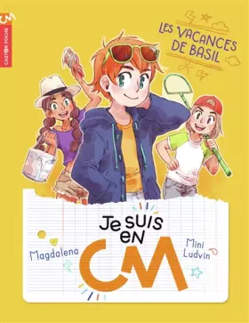 Couverture du produit · Je suis en CM, Tome 2 : Les vacances de Basil