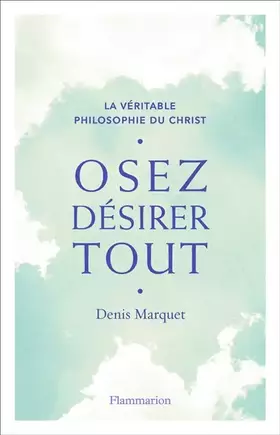 Couverture du produit · Osez désirer tout
