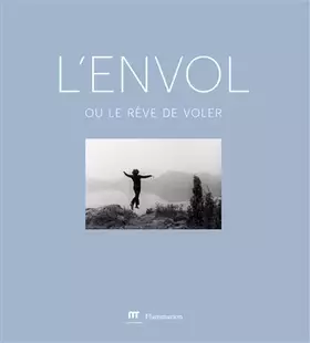 Couverture du produit · L'envol ou Le rêve de voler