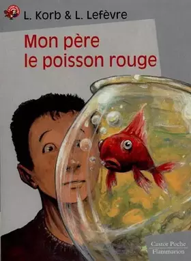 Couverture du produit · Mon père, le poisson rouge