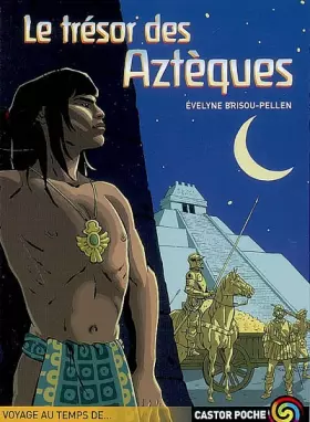 Couverture du produit · Le Trésor des Aztèques